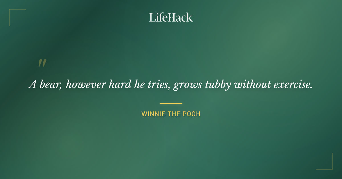 Quote by Winnie the Pooh