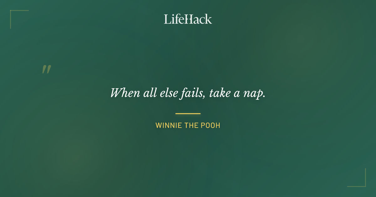 Quote by Winnie the Pooh