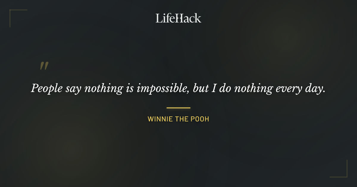 Quote by Winnie the Pooh