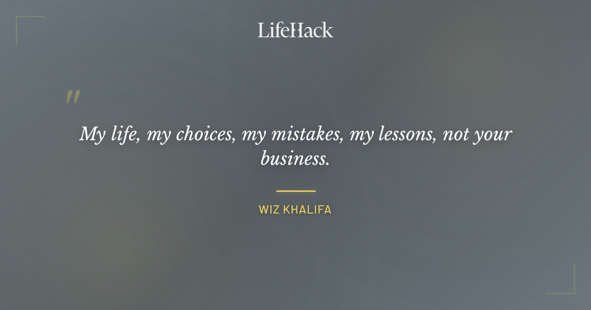 Quote by Wiz Khalifa