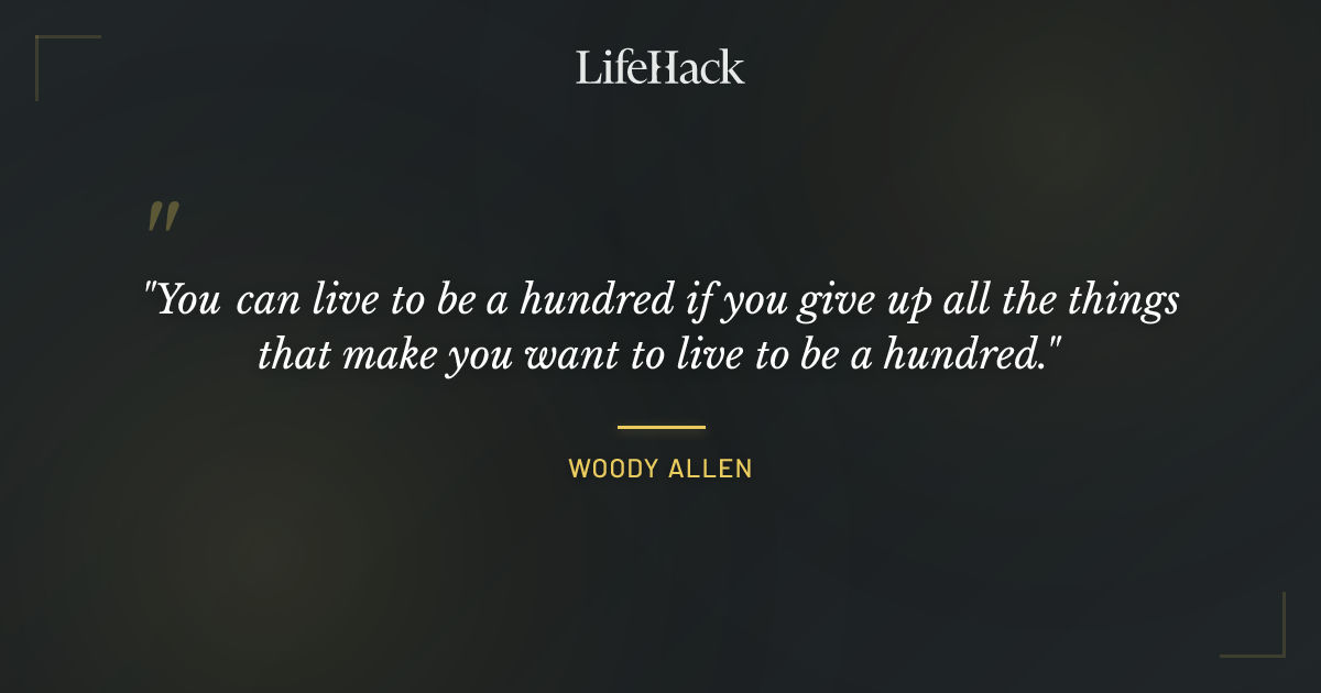 Quote by Woody Allen