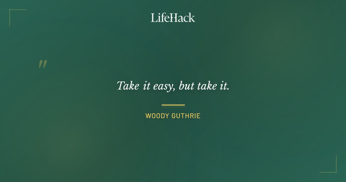 Quote by Woody Guthrie