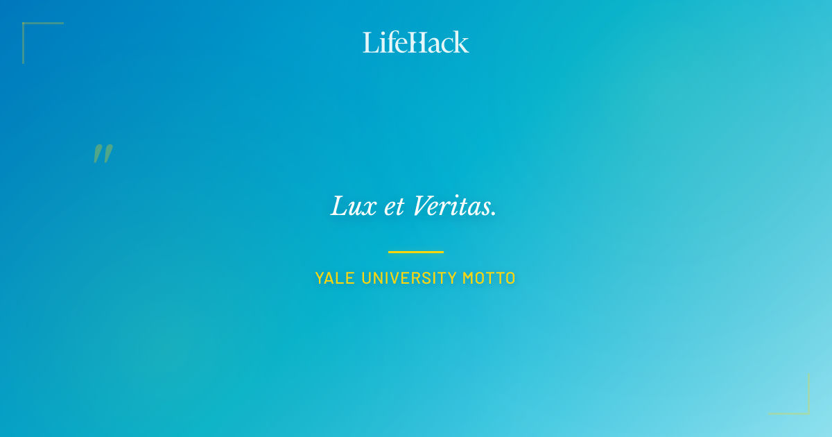 Quote by Yale University motto