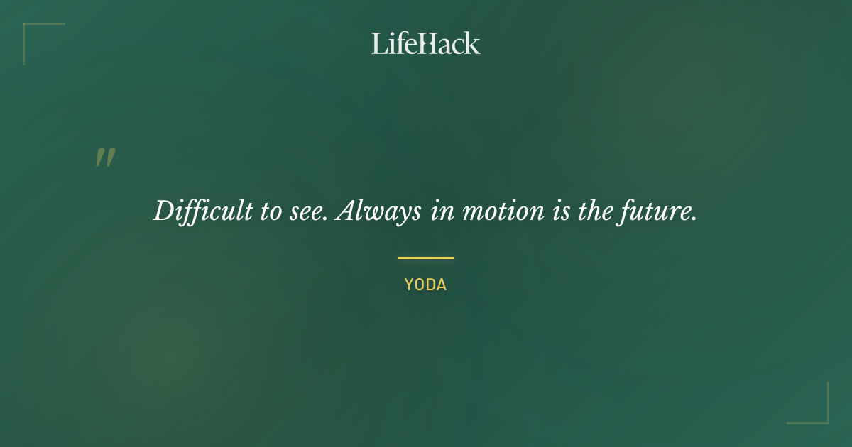 Quote by Yoda