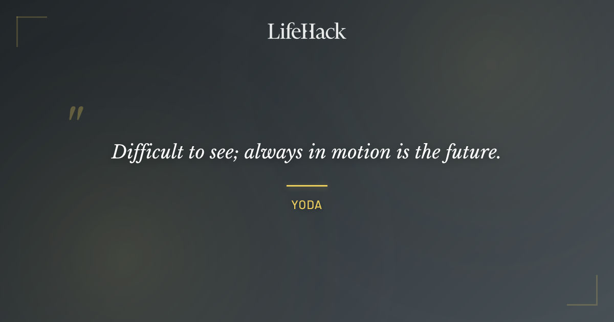Quote by Yoda