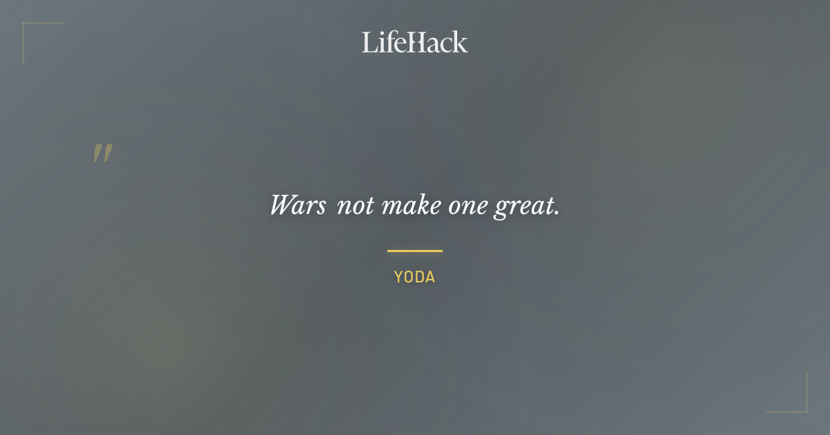 Quote by Yoda
