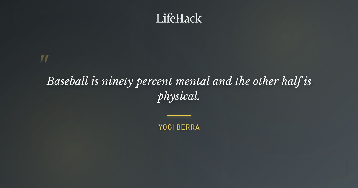 Quote by Yogi Berra