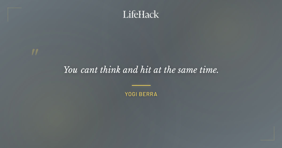 Quote by Yogi Berra