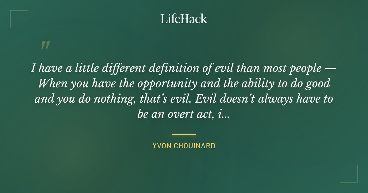 Quote by Yvon Chouinard