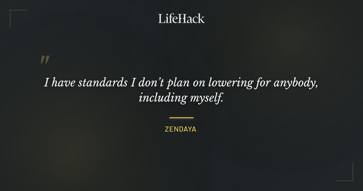 Quote by Zendaya