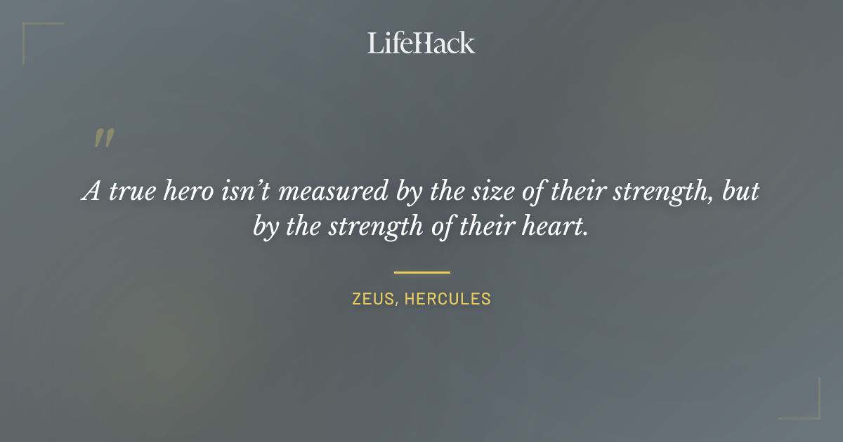 Quote by Zeus, Hercules