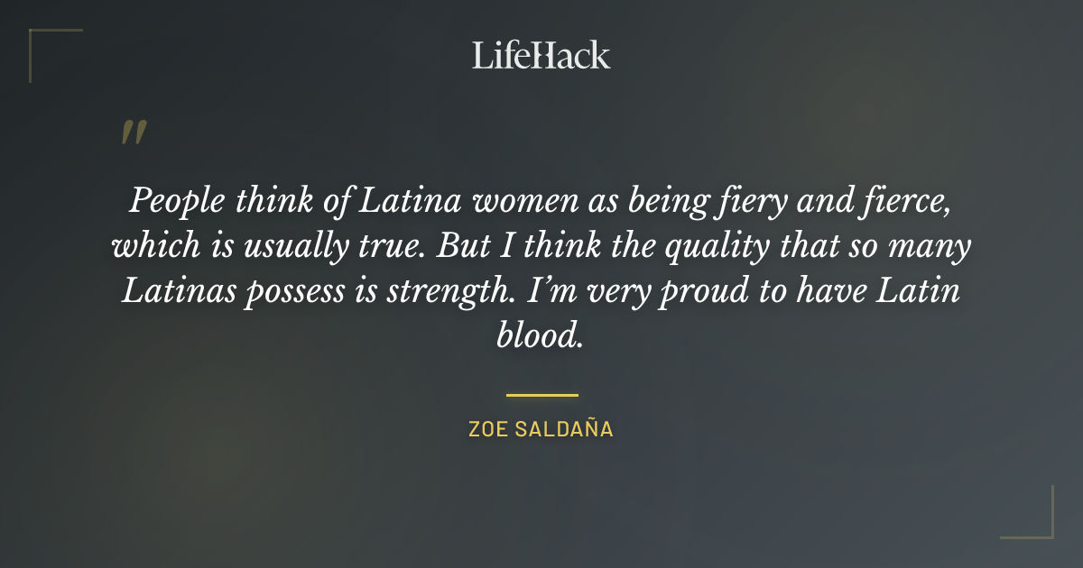 Quote by Zoe Saldaña
